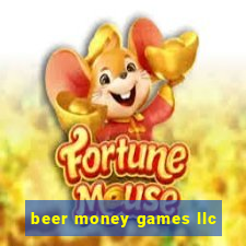 beer money games llc